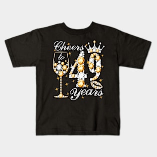 Cheers To 49 Years Old Happy 49th Birthday Queen Drink Wine Kids T-Shirt